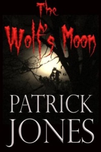 The Wolf's Moon by Patrick Jones Amazon Link